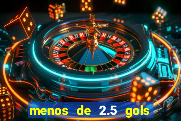 menos de 2.5 gols o que significa